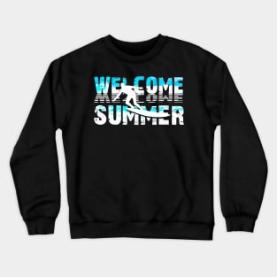 Welcome Summer Crewneck Sweatshirt